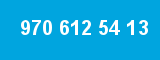 970 612 54 13